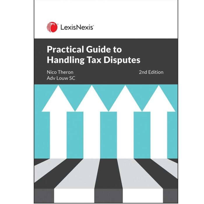 Practical Guide to Handling Tax Disputes 2ed